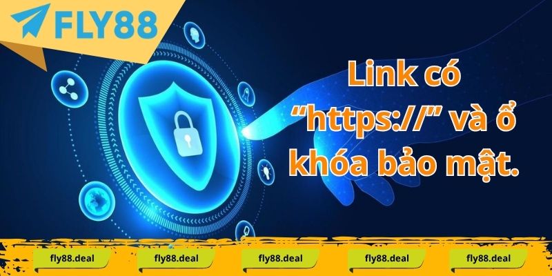 Link có “https://” và ổ khóa bảo mật.